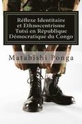 Réflexe Identitaire et Ethnocentrisme Tutsi en République Démocratique du Congo