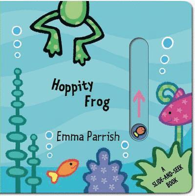 Emma Parrish - Hoppity Frog: A Slide-And-Seek Book, Inbunden