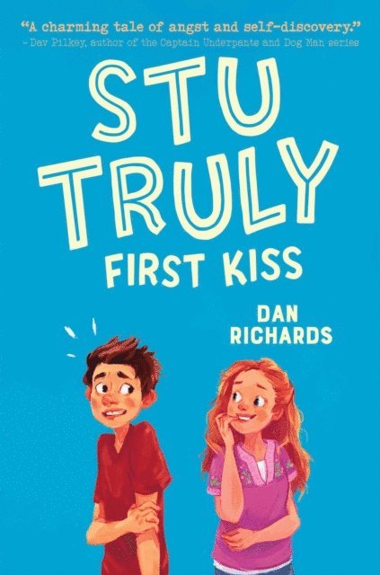 Dan Richards - Stu Truly: First Kiss, E-bok