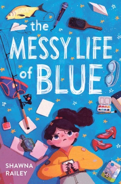 Shawna Railey - Messy Life of Blue, E-bok