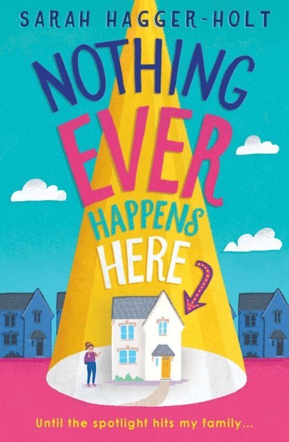 Sarah Hagger-Holt - Nothing Ever Happens Here, E-bok