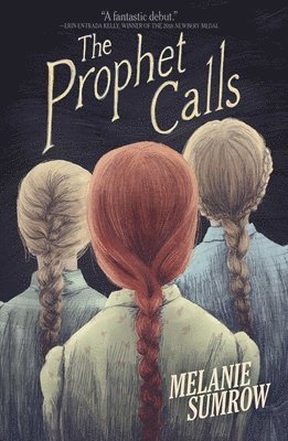 Melanie Sumrow - The Prophet Calls, Häftad
