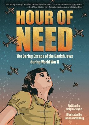 Ralph Shayne - Hour of Need: The Daring Escape of the Danish Jews During World War II: A Graphic Novel, Häftad