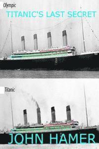 John Hamer - Titanic's Last Secret, Häftad. Tillgänglighet: Lägg i varukorg