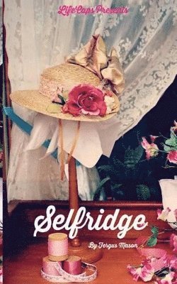 Lifecaps, Fergus Mason - Selfridge, Häftad. Tillgänglighet: Lägg i varukorg