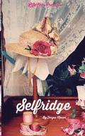 Selfridge: The Life and Times of Harry Gordon Selfridge