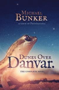 Michael Bunker - Dunes Over Danvar: Omnibus Edition, Häftad. Tillgänglighet: Lägg i varukorg