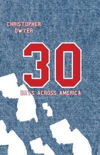 Christopher Dwyer - 30 Days Across America, Häftad. Tillgänglighet: Lägg i varukorg