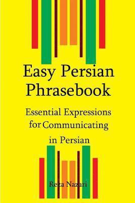 Reza Nazari - Easy Persian Phrasebook: Essential Expressions for Communicating in Persian, Häftad. Tillgänglighet: Lägg i varukorg