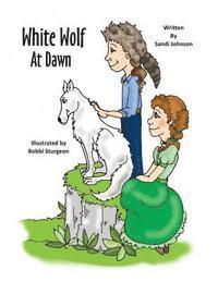 Sandi Johnson - White Wolf At Dawn, Häftad. Tillgänglighet: Lägg i varukorg