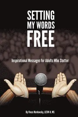 Jim Farfaglia - Setting My Words Free: Inspirational Messages for Adults who Stutter, Häftad. Tillgänglighet: Lägg i varukorg