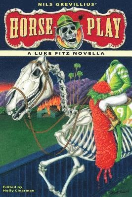 Nils Grevillius, Holly Clearman - Horse Play, Häftad