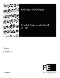Charles-Auguste De Beriot, Hans Wessely - 60 Etudes de Concert, Häftad