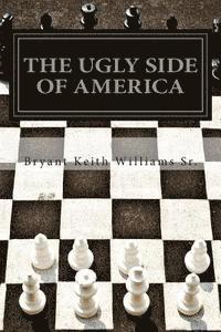 Bryant Keith Williams Sr, Maxine Thompson - The Ugly Side Of America: A Society that still Devalues Black Males, Häftad. Tillgänglighet: Lägg i varukorg
