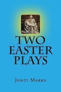 Jonti Marks - Two Easter Plays, Häftad. Tillgänglighet: Lägg i varukorg