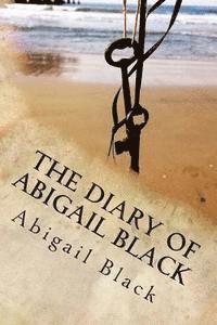 Abigail Black - The Diary of Abigail Black, Häftad. Tillgänglighet: Lägg i varukorg