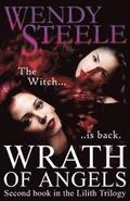 Wrath Of Angels: Second book in the Lilith Trilogy