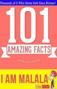 G. Whiz - I Am Malala - 101 Amazing Facts: Fun Facts & Trivia Tidbits, Häftad. Tillgänglighet: Lägg i varukorg