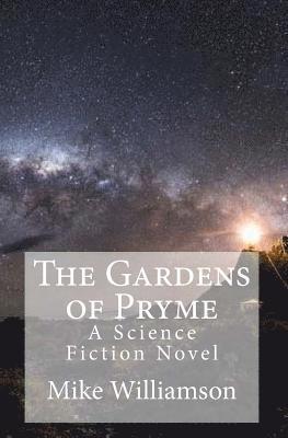 Mike Williamson - The Gardens of Pryme, Häftad. Tillgänglighet: Lägg i varukorg