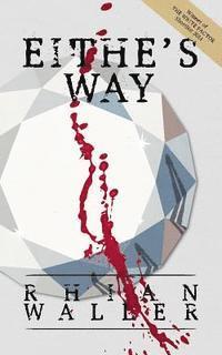 Rhian Waller - Eithe's Way, Häftad. Tillgänglighet: Lägg i varukorg