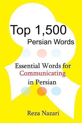 Reza Nazari - Top 1,500 Persian Words: Essential Words for Communicating in Persian, Häftad. Tillgänglighet: Lägg i varukorg