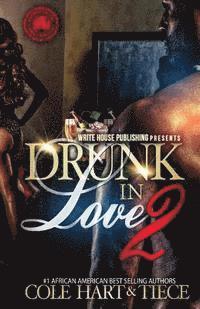 Cole Hart, Tiece Mickens - Drunk In Love 2: An Original Love Story, Häftad. Tillgänglighet: Lägg i varukorg