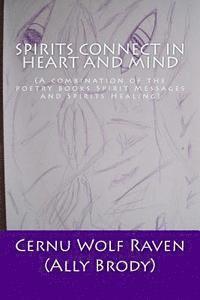 Cernu Wolf Raven (Ally Brody) - Spirits Connect In Heart and Mind: (A combination of the poetry books Spirit Messages and Spirits Healing), Häftad. Tillgänglighet: Lägg i varukorg