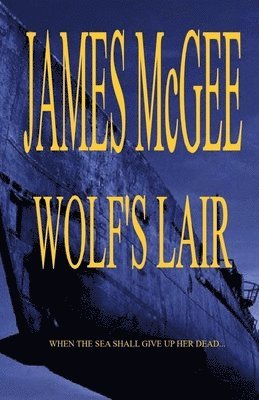 James McGee - Wolf's Lair, Häftad. Tillgänglighet: Lägg i varukorg