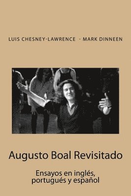 Mark Dinneen, Luis Chesney-Lawrence - Augusto Boal Revisitado: Ensayos en ingles, portugues y español, Häftad. Tillgänglighet: Lägg i varukorg