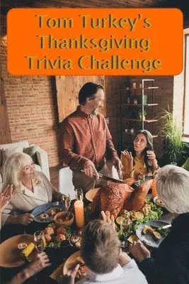 Jonathan Ozanne - Tom Turkey's Thanksgiving Trivia Challenge, Häftad. Tillgänglighet: Lägg i varukorg
