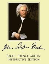 Samwise Publishing, Egon Petri - Bach - French Suites: Instructive Edition, Häftad