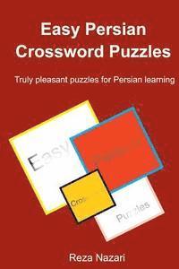 Reza Nazari - Easy Persian Crossword Puzzles: Truly pleasant puzzles for Persian learning, Häftad. Tillgänglighet: Lägg i varukorg