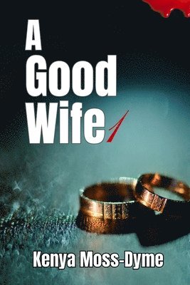 Kenya Moss-Dyme - A Good Wife, Häftad