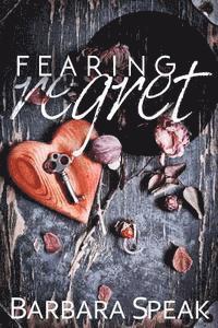 Barbara Speak - Fearing Regret, Häftad. Tillgänglighet: Lägg i varukorg
