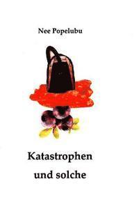 Nee Popelubu - Katastrophen und solche, Häftad. Tillgänglighet: Lägg i varukorg