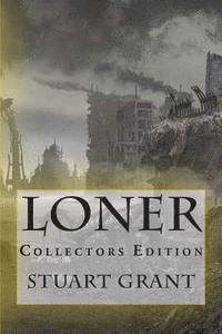 Stuart Grant - Loner: Collectors Edition, Häftad. Tillgänglighet: Lägg i varukorg