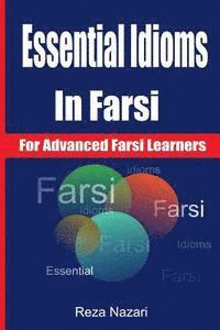 Reza Nazari - Essential Idioms in Farsi: For Advanced Farsi Learners, Häftad. Tillgänglighet: Lägg i varukorg