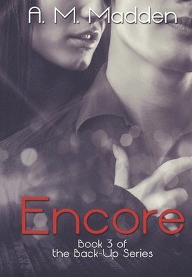 A. M. Madden - Encore (Book 3 of The Back-Up Series), Häftad. Tillgänglighet: Lägg i varukorg