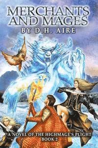 D. H. Aire - Merchants and Mages: Sequel of Highmage's Plight, Häftad. Tillgänglighet: Lägg i varukorg