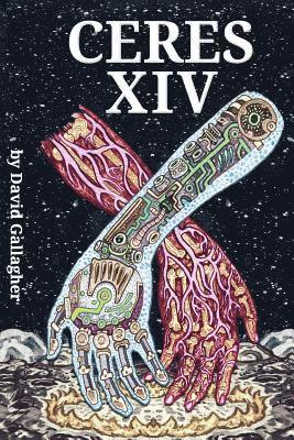 David Gallagher, Nyle Ajina - Ceres XIV: a science fiction love story, Häftad