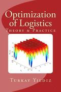 Optimization of Logistics: Theory & Practice