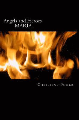 Christine Power - Angels and Heroes: Maria, Häftad. Tillgänglighet: Lägg i varukorg