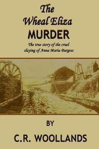 C. R. Woollands - The Wheal Eliza Murder, Häftad. Tillgänglighet: Lägg i varukorg