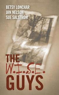 Jan Nelson, Sue Salstrom - The W.I.S.E. Guys, Häftad. Tillgänglighet: Lägg i varukorg
