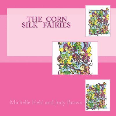 Judy Brown, Michelle Fields - The Corn Silk Fairies, Häftad. Tillgänglighet: Lägg i varukorg