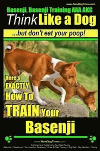Paul Allen Pearce - Basenji, Basenji Training AAA AKC: Think Like a Dog But Don't Eat Your Poop!: Here's EXACTLY How To TRAIN Your Basenji, Häftad. Tillgänglighet: Lägg i varukorg