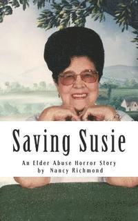 Nancy Richmond - Saving Susie: An Elder Abuse Horror Story, Häftad