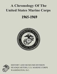 Gabrielle M. Neufeld - A Chronology of the United States Marine Corps, 1965-1969, Häftad. Tillgänglighet: Lägg i varukorg