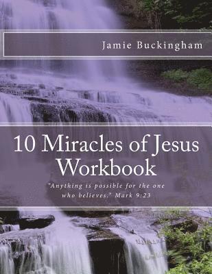 Jamie Buckingham - 10 Miracles of Jesus Workbook, Häftad