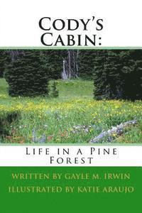 Gayle M. Irwin - Cody's Cabin: Life in a Pine Forest, Häftad. Tillgänglighet: Lägg i varukorg